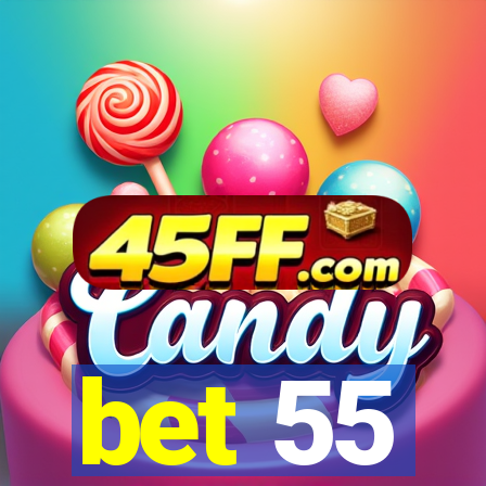 bet 55